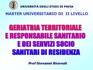 UNIVERSIT DEGLI STUDI DI PAVIA MASTER UNIVERSITARIO DI