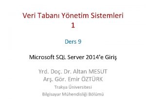 Veri Taban Ynetim Sistemleri 1 Ders 9 Microsoft