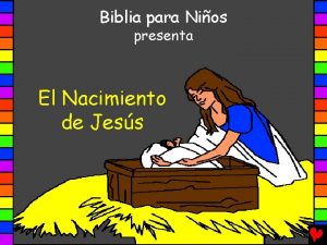 Biblia para Nios presenta El Nacimiento de Jess