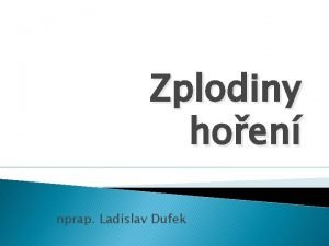 Zplodiny hoen nprap Ladislav Dufek Zplodiny hoen zplodiny