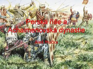 Persk e a Achaimenovsk dynastie Ale Muka Chronologie