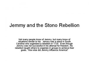 Jemmy stono rebellion