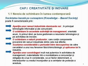 CAP I CREATIVITATE I INOVARE 1 1 Nevoia