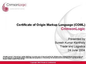 Certificate of Origin Markup Language COML Crimson Logic