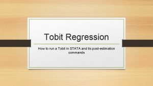 Tobit Regression How to run a Tobit in