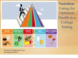 Nutrition Eating for Optimum Health in a College