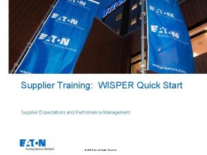 Supplier Training WISPER Quick Start Supplier Expectations and