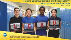 Trauma Sensitive Schools and School Safety What parents