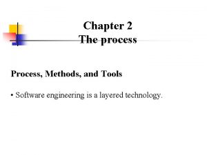 Process methods and tools in software engineering