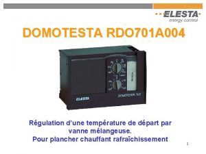 DOMOTESTA RDO 701 A 004 Rgulation dune temprature