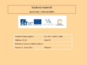 Vukov materil zpracovan v rmci projektu Poadov slo