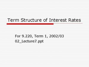 Term Structure of Interest Rates For 9 220