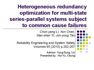 Heterogeneous redundancy optimization for multistate seriesparallel systems subject