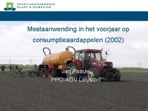 Mestaanwending in het voorjaar op consumptieaardappelen 2002 Jan