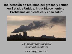 Incineracin de residuos peligrosos y llantas en Estados