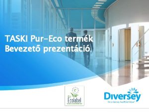 TASKI PurEco termk Bevezet prezentci A clok s