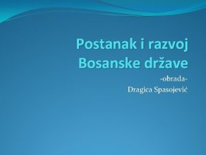 Postanak i razvoj bosanske drzave