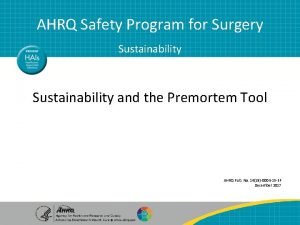 AHRQ Safety Program for Surgery Sustainability and the