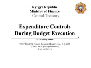 Kyrgyz Republic Ministry of Finance Central Treasury Expenditure