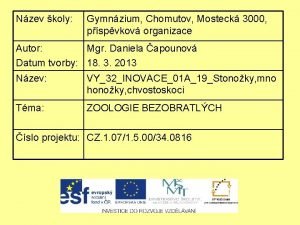 Nzev koly Gymnzium Chomutov Mosteck 3000 pspvkov organizace