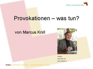 Provokationen was tun von Marcus Knill Quellen www