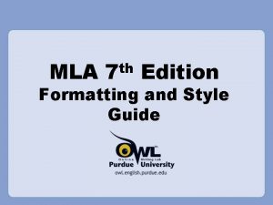 MLA th 7 Edition Formatting and Style Guide