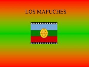 Costumbres del pueblo mapuche