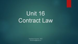 Unit 16 Contract Law Snjeana Husinec Ph D