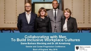 Collaborating with Men To Build Inclusive Workplace Cultures