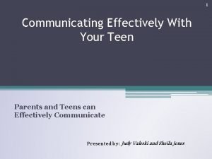 1 Communicating Effectively With Your Teen Parents and