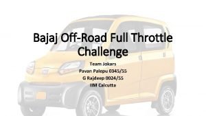 Bajaj OffRoad Full Throttle Challenge Team Jokars Pavan