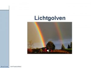 Lichtgolven Broos Fonck SintPaulusinstituut Lichttheorien Wat is licht