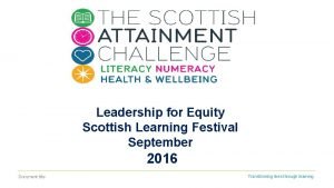 Leadership for Equity Scottish Learning Festival September 2016