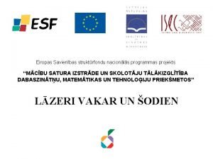 Eiropas Savienbas struktrfondu nacionls programmas projekts MCBU SATURA
