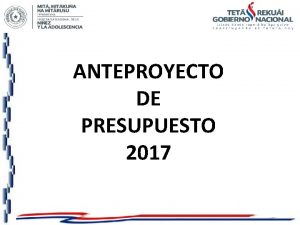 ANTEPROYECTO DE PRESUPUESTO 2017 MISIN La SNNA como