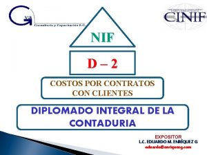 NIF D 2 COSTOS POR CONTRATOS CON CLIENTES