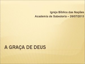 Igreja Bblica das Naes Academia de Sabedoria 26072013