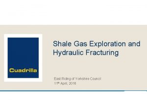 Shale Gas Exploration and Hydraulic Fracturing East Riding