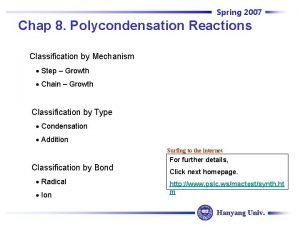 Spring 2007 Chap 8 Polycondensation Reactions Classification by