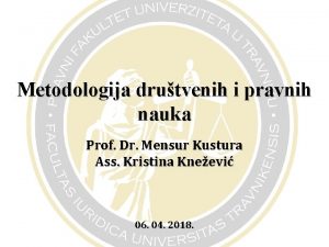 Metodologija drutvenih i pravnih nauka Prof Dr Mensur