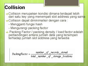 Collision 1 Collision merupakan kondisi dimana terdapat lebih