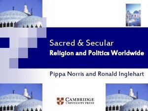 Sacred Secular Religion and Politics Worldwide Pippa Norris