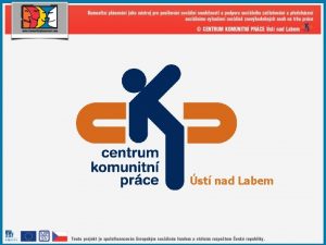 st nad Labem Prvn aspekty komunitnho plnovn Prvn