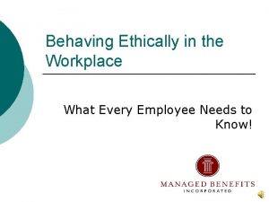 Behaving ethically