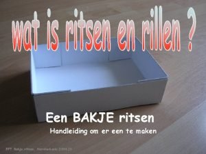 Een BAKJE ritsen Handleiding om er een te