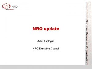 NRO update Adiel Akplogan NRO Executive Council What