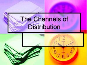Exclusive distribution channel