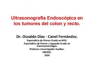 Ultrasonografa Endoscpica en los tumores del colon y