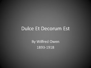 Dulce Et Decorum Est By Wilfred Owen 1893