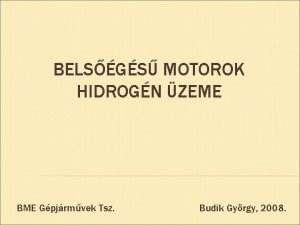 BELSGS MOTOROK HIDROGN ZEME BME Gpjrmvek Tsz Budik